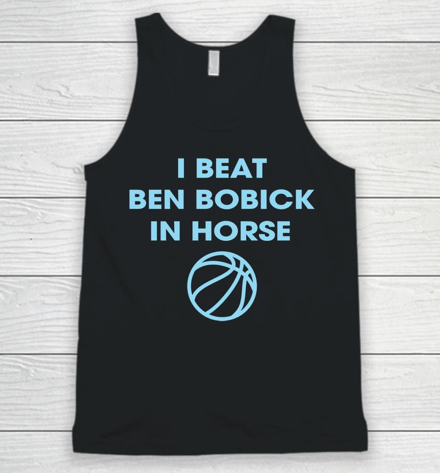 I Beat Ben Bobick In Horse Horsing Around Unisex Tank Top