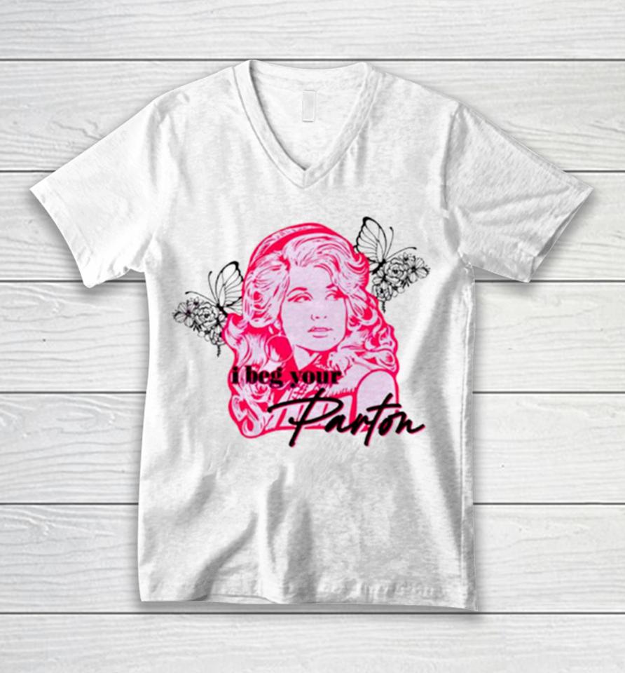 I Beg Your Parton Queen Of Hearts Unisex V-Neck T-Shirt