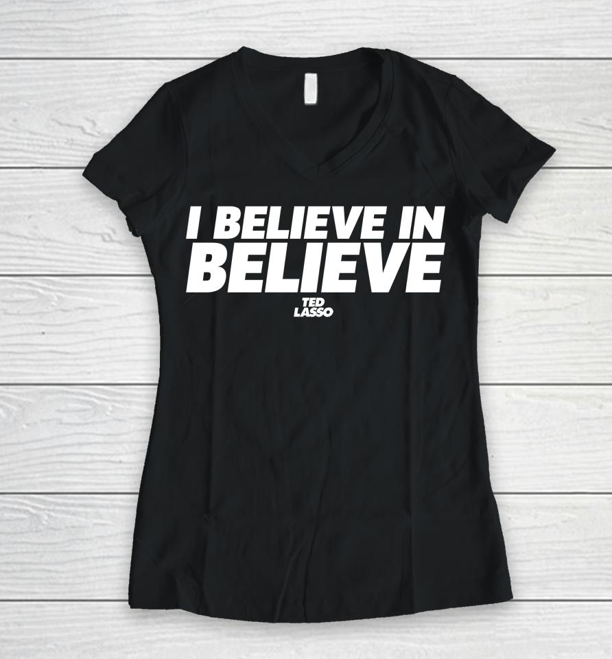 I Believe In Believe Women V-Neck T-Shirt