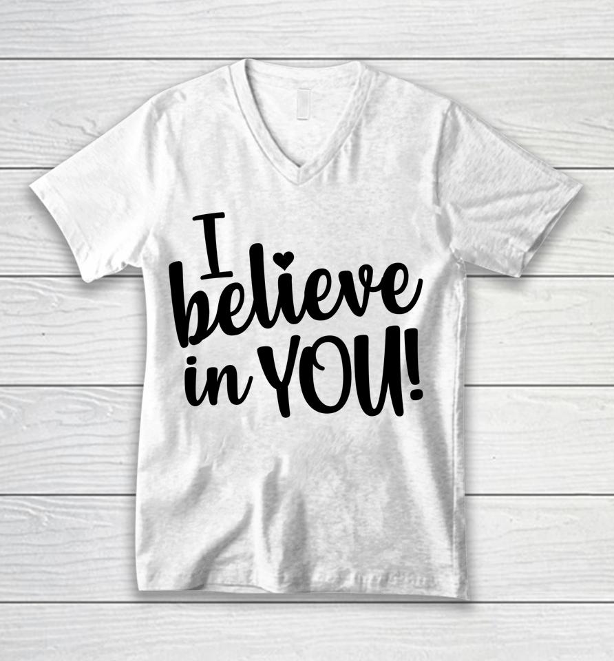 I Believe In You Women's Teacher Test Day Unisex V-Neck T-Shirt