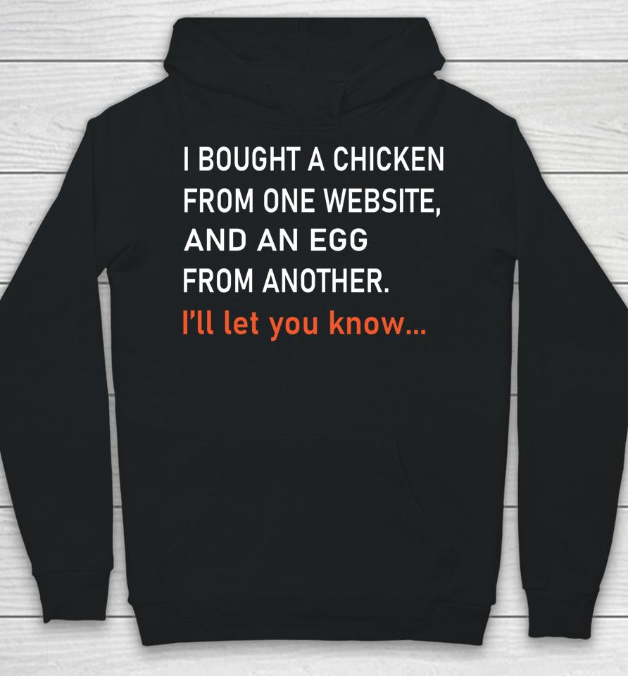 I Bought A Chicken From One Website Hoodie