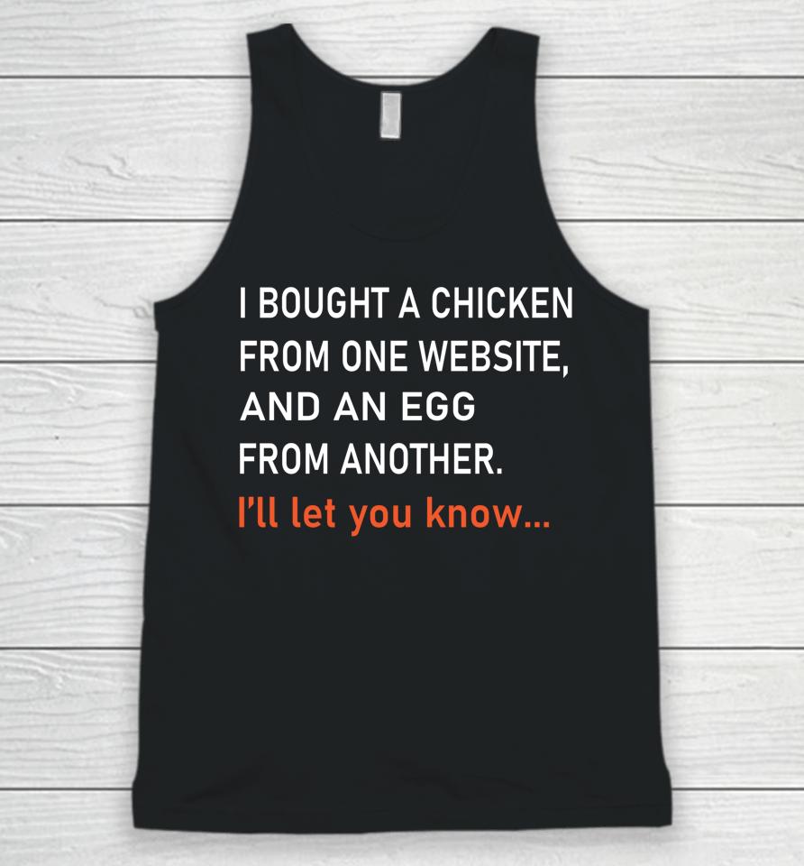 I Bought A Chicken From One Website Unisex Tank Top
