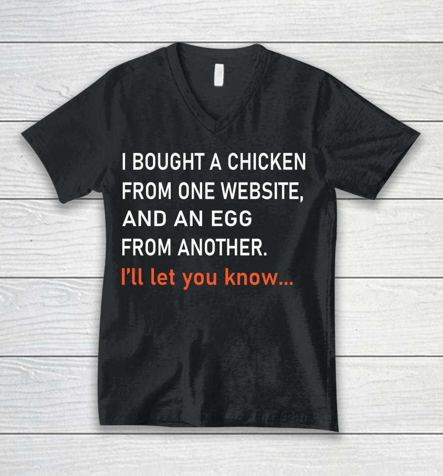 I Bought A Chicken From One Website Unisex V-Neck T-Shirt