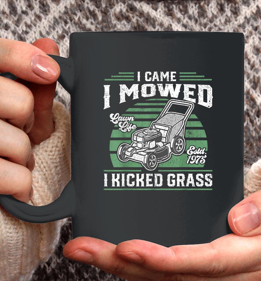 I Came I Mowed I Kicked Grass Funny Lawn Mower Coffee Mug