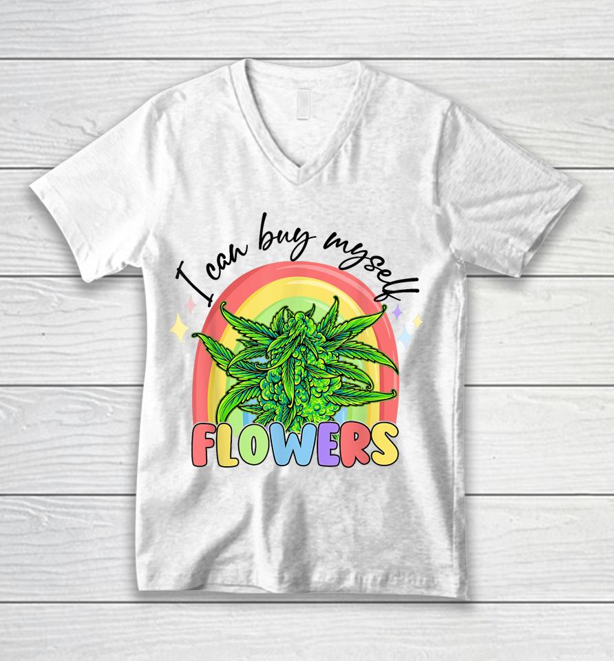 I Can Buy Myself Flowers Weed Colorfull Unisex V-Neck T-Shirt