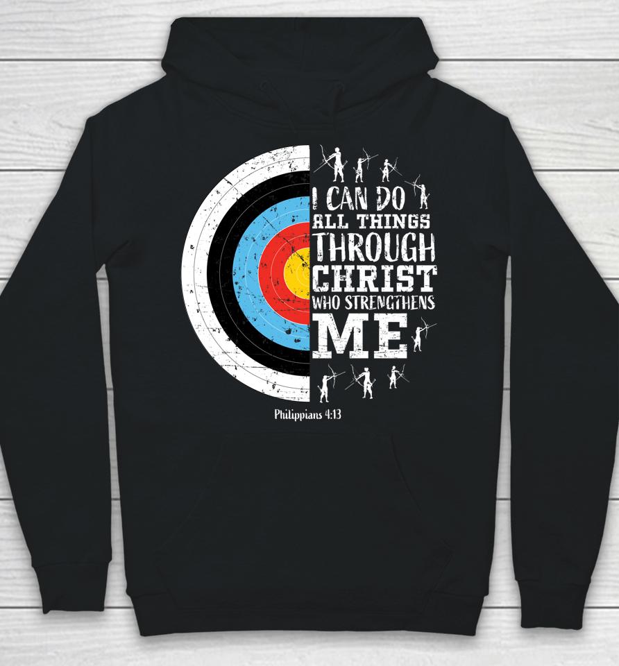 I Can Do All Things Through Christ Archery Hoodie