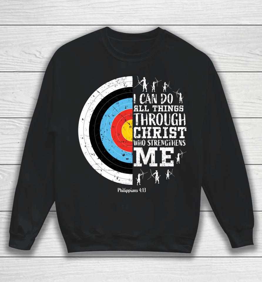 I Can Do All Things Through Christ Archery Sweatshirt