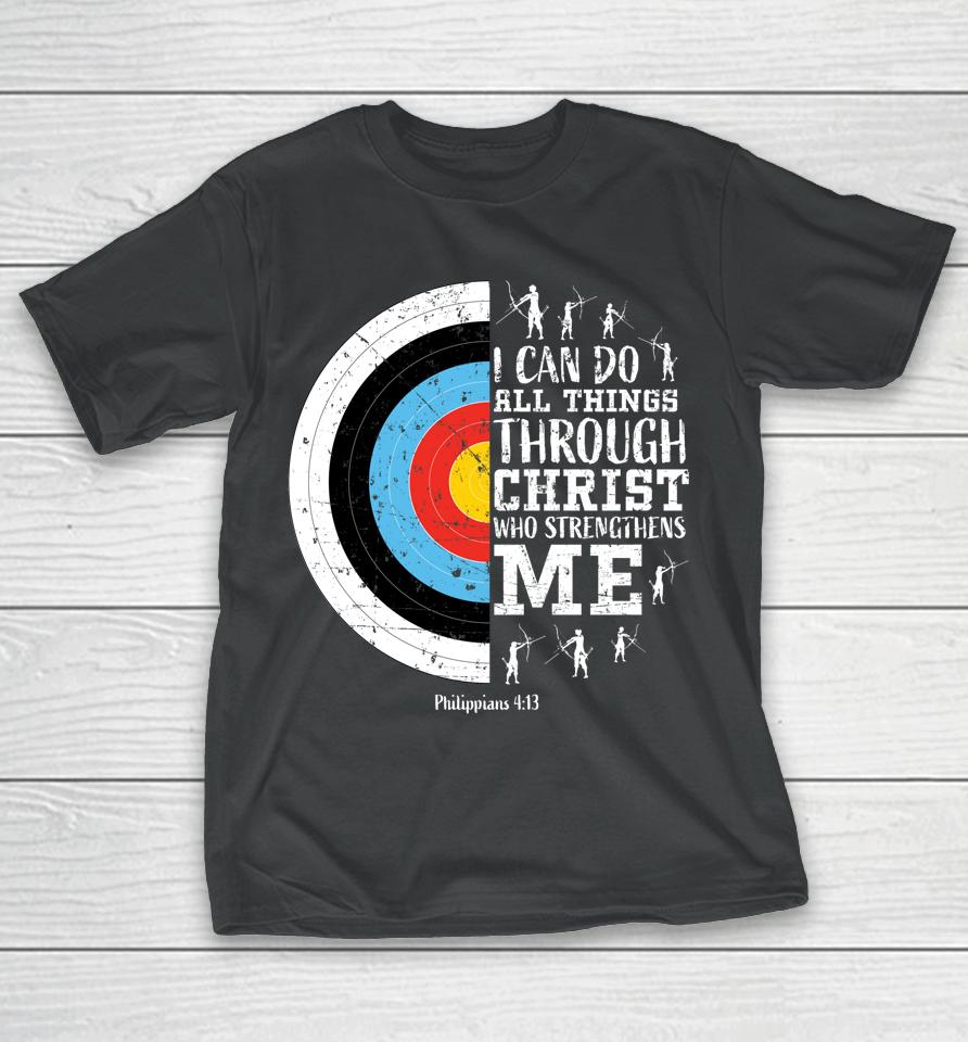 I Can Do All Things Through Christ Archery T-Shirt