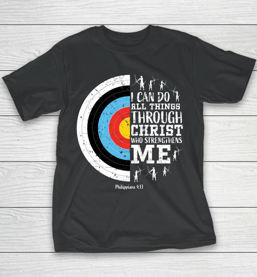 I Can Do All Things Through Christ Archery Youth T-Shirt