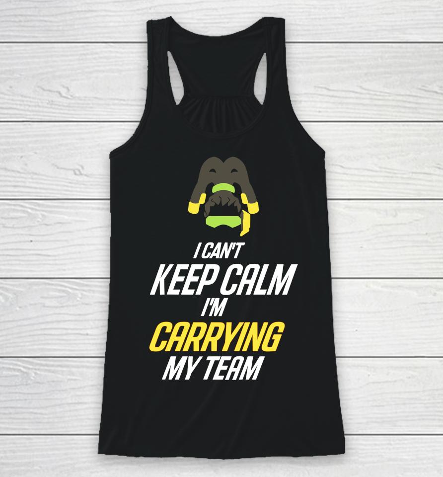 I Can't Keep Calm I'm Carrying My Team Racerback Tank