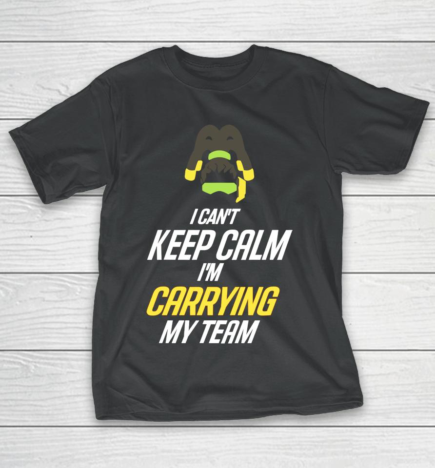 I Can't Keep Calm I'm Carrying My Team T-Shirt