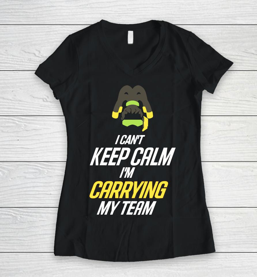 I Can't Keep Calm I'm Carrying My Team Women V-Neck T-Shirt