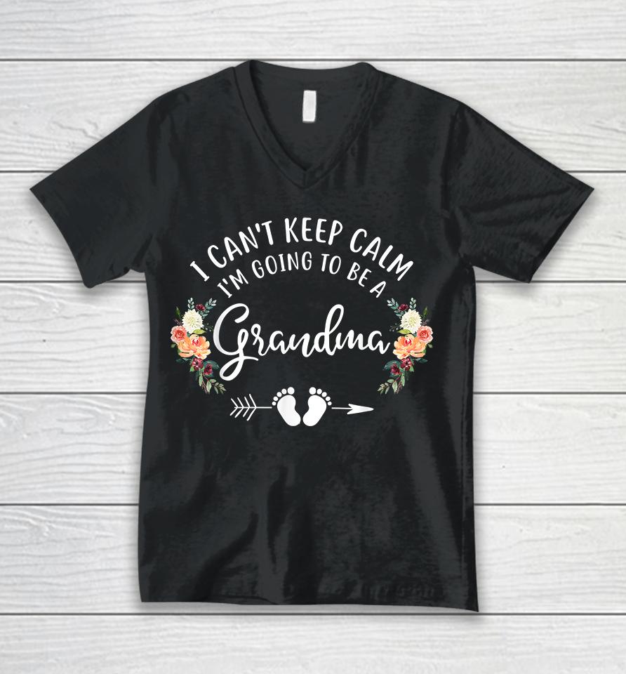 I Can't Keep Calm I'm Going To Be A Grandma Unisex V-Neck T-Shirt