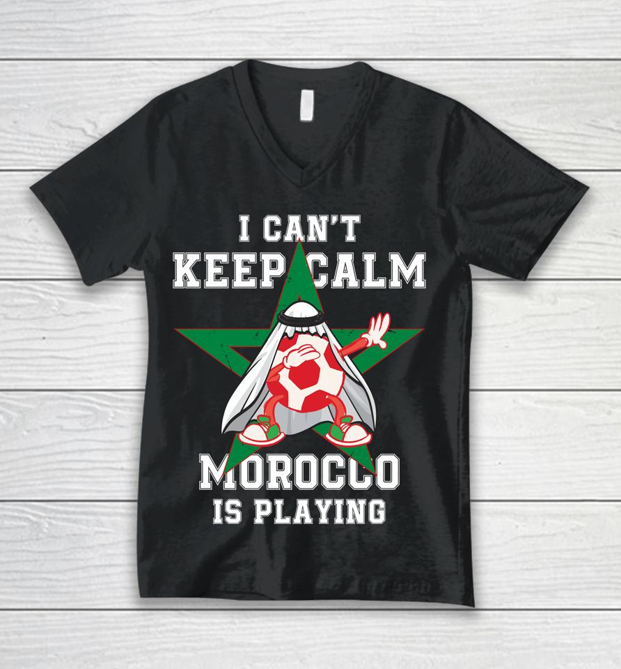 I Can't Keep Calm Morocco Is Playing Morrocan Pride Unisex V-Neck T-Shirt