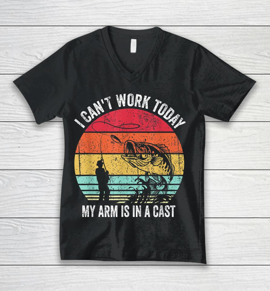 I Can't Work Today My Arm Is In A Cast Unisex V-Neck T-Shirt