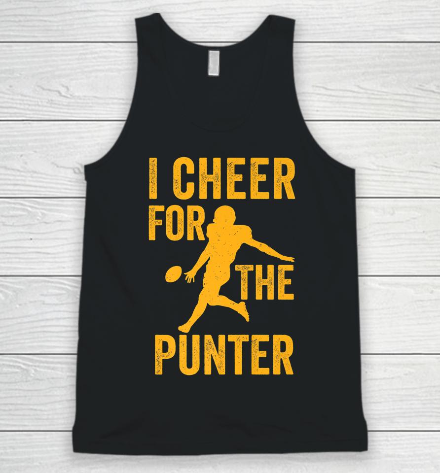 I Cheer For The Punter Funny Football Unisex Tank Top