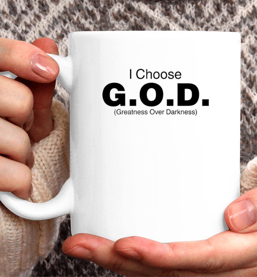 I Choose God Greatness Over Darkness Tee Coffee Mug