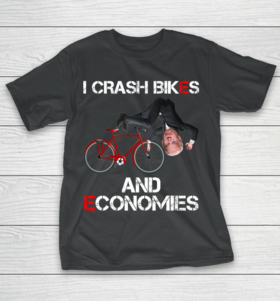 I Crash Bikes And Economies Joe Biden Falling Off Bike T-Shirt