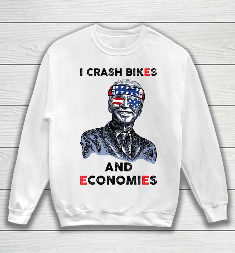 I Crash Bikes And Economies Joe Biden Falling Off Bike Sweatshirt