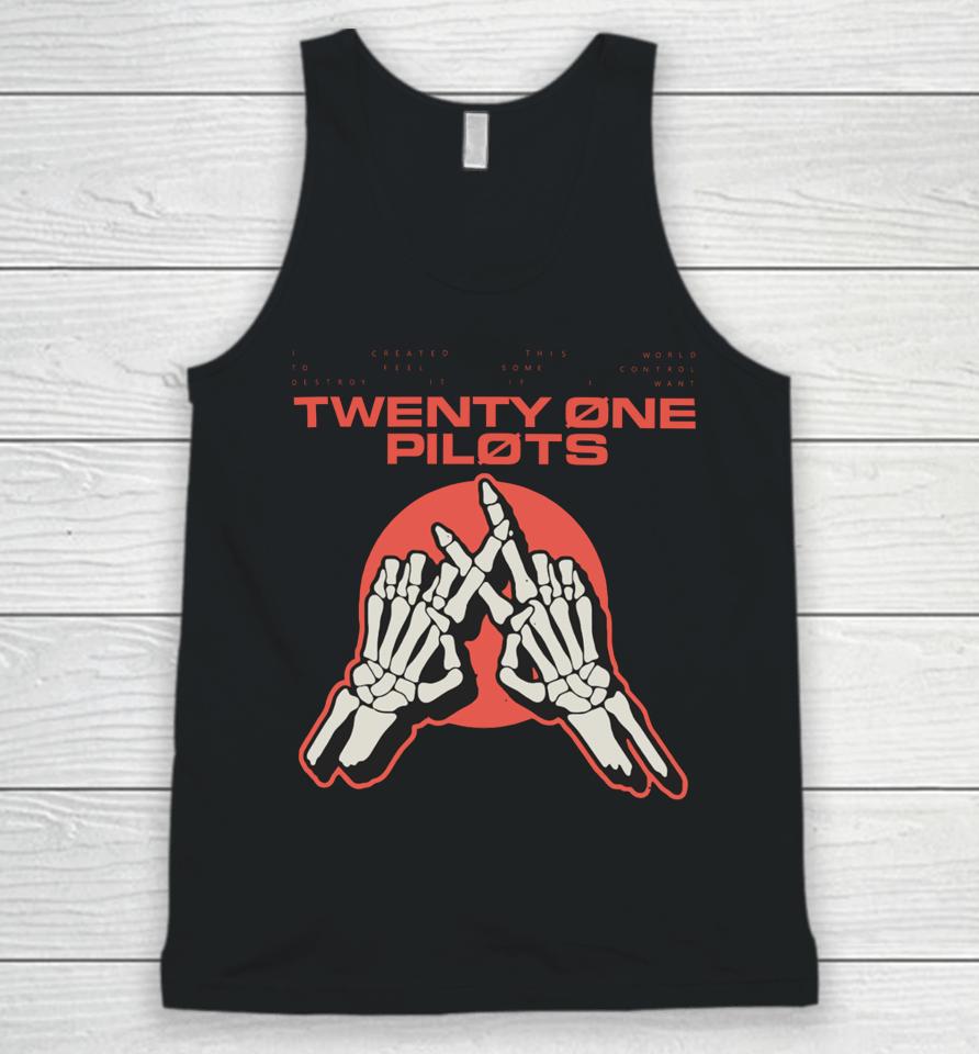 I Created This World To Feel Some Control Twenty One Skeleton Hands Unisex Tank Top