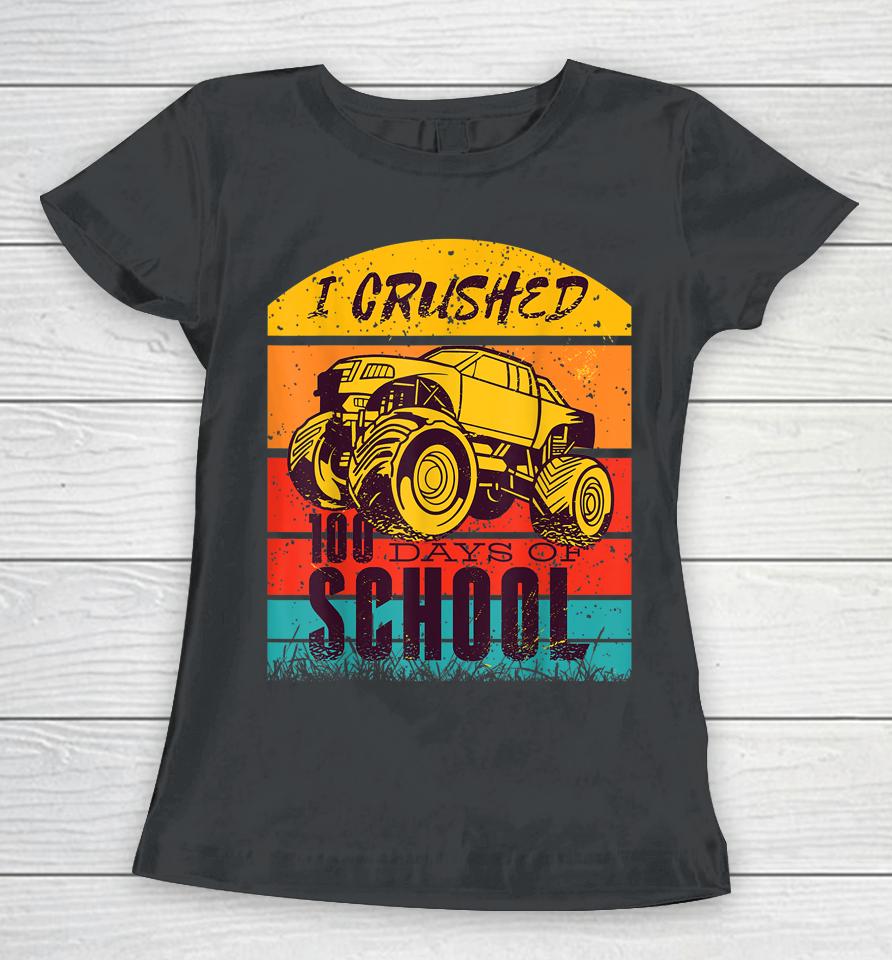 I Crushed 100 Days Of School Monster Truck Retro Women T-Shirt