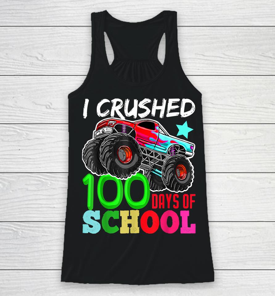 I Crushed 100 Days Of School Monster Truck Racerback Tank
