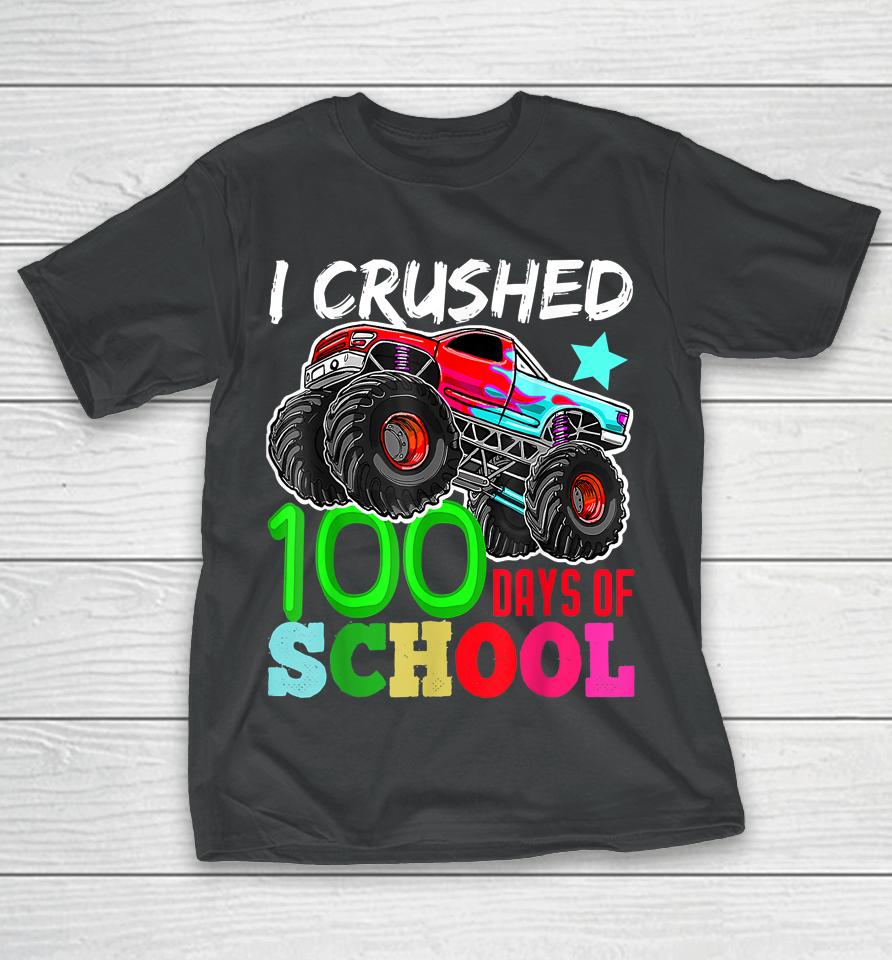 I Crushed 100 Days Of School Monster Truck T-Shirt