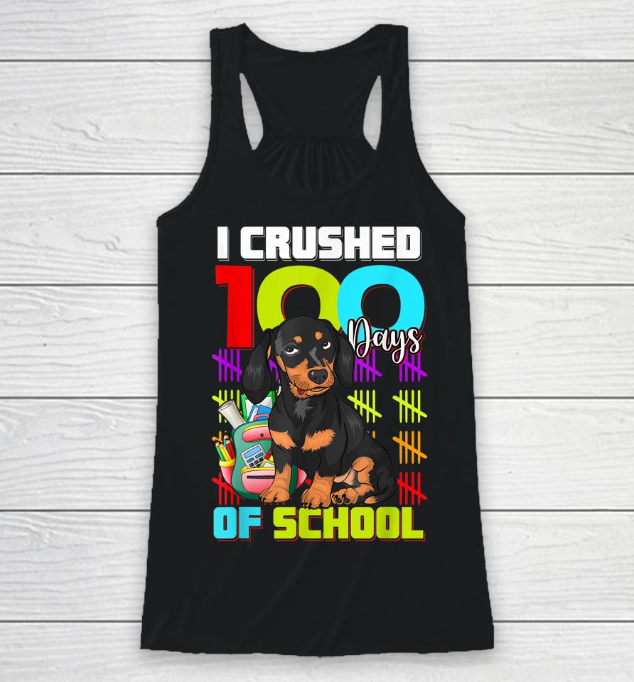 I Crushed 100Th Day Of School Dachshund Dog Racerback Tank