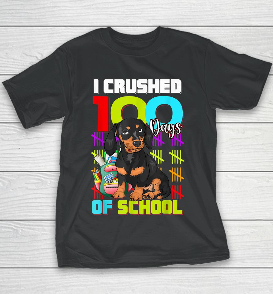 I Crushed 100Th Day Of School Dachshund Dog Youth T-Shirt