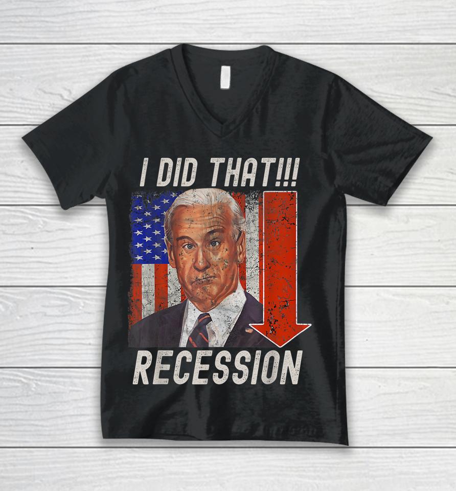 I Did That Biden Recession Funny Anti Biden Unisex V-Neck T-Shirt