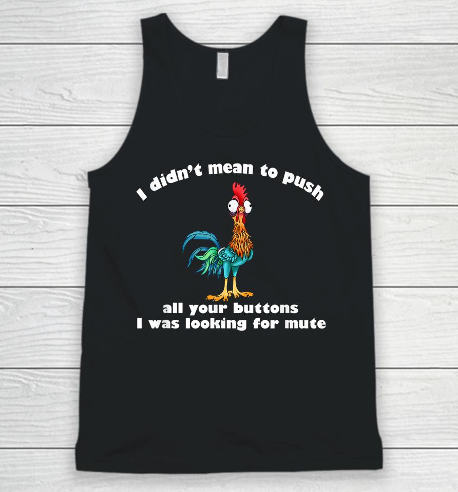 I Didn't Mean To Push All Your Buttons Unisex Tank Top