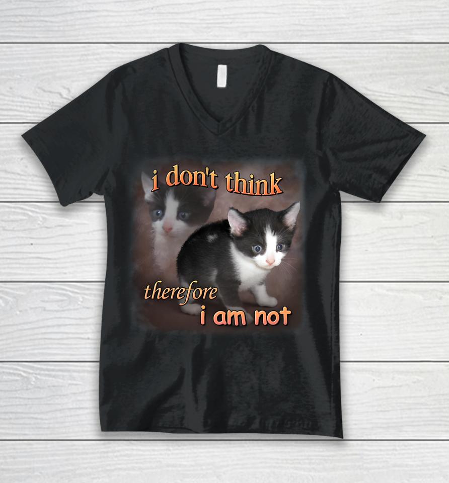 I Do Not Think Therefore I Do Not Am Cat Unisex V-Neck T-Shirt