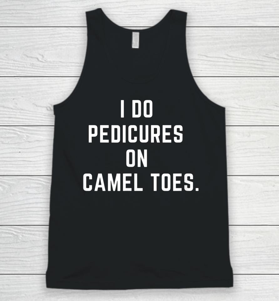 I Do Pedicures On Camel Toes Unisex Tank Top
