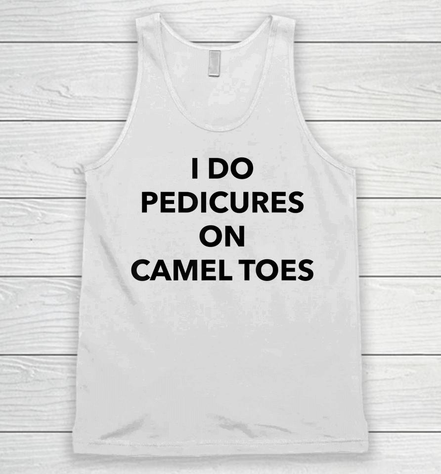 I Do Pedicures On Camel Toes Unisex Tank Top