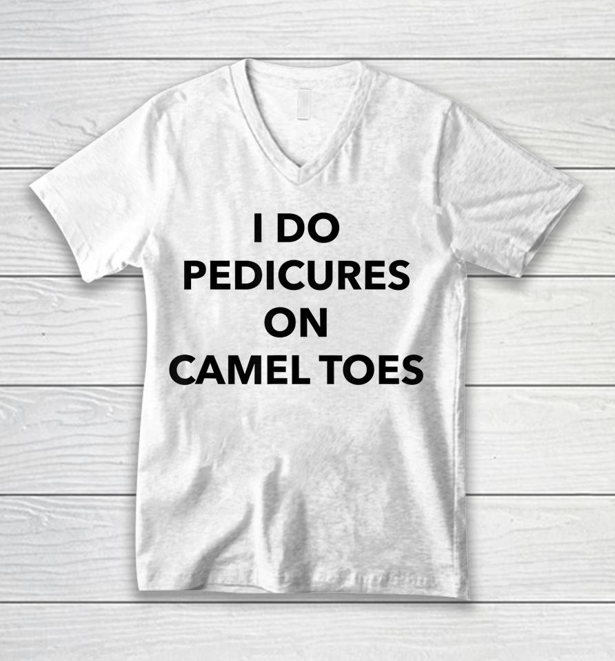 I Do Pedicures On Camel Toes Unisex V-Neck T-Shirt