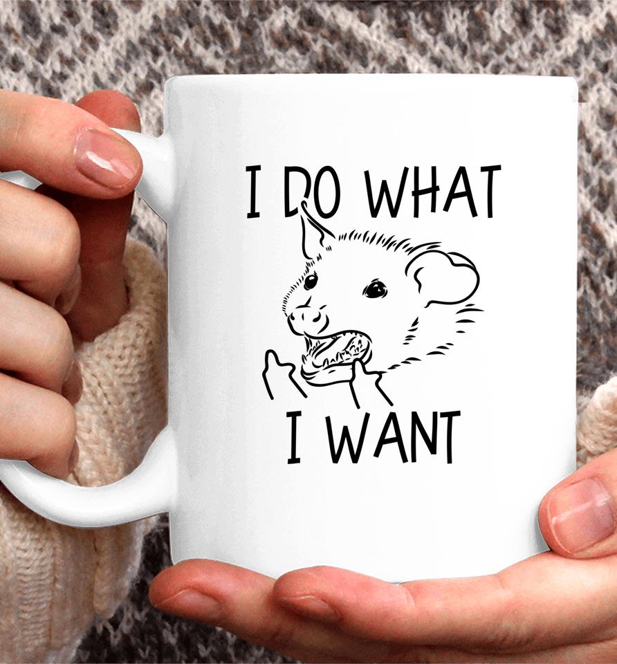 I Do What I Want Funny Possum Middle Finger Opossum Coffee Mug