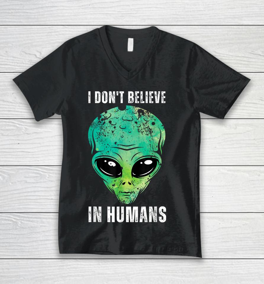 I Don't Believe In Humans Alien Halloween Unisex V-Neck T-Shirt