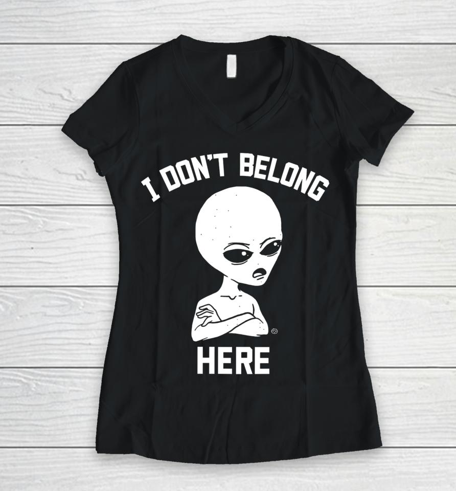 I Don't Belong Here Women V-Neck T-Shirt