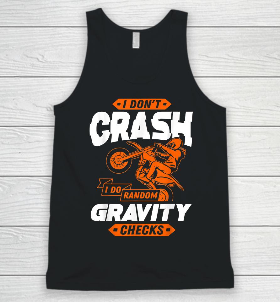 I Don't Crash I Do Random Gravity Checks Motocross Unisex Tank Top