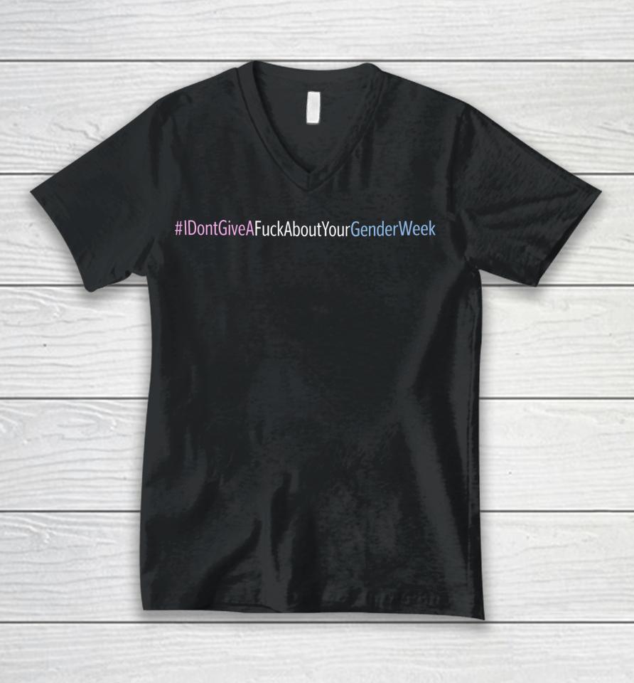 I Don't Give A Fuck About Your Gender Week Unisex V-Neck T-Shirt