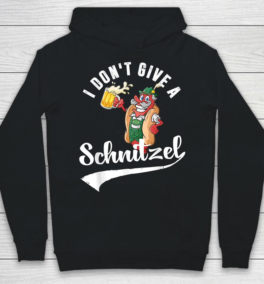 I Don't Give A Schinilzel Oktoberfest Hoodie