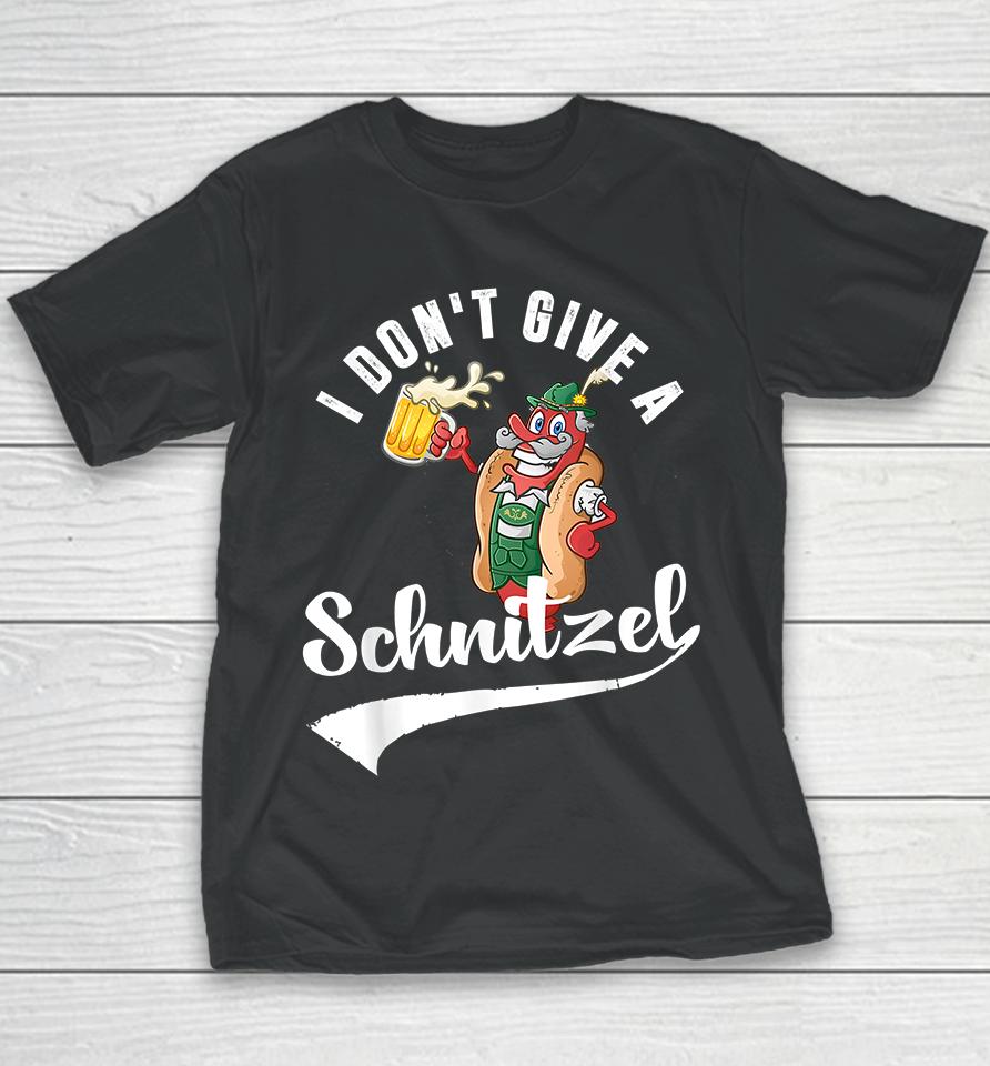 I Don't Give A Schinilzel Oktoberfest Youth T-Shirt