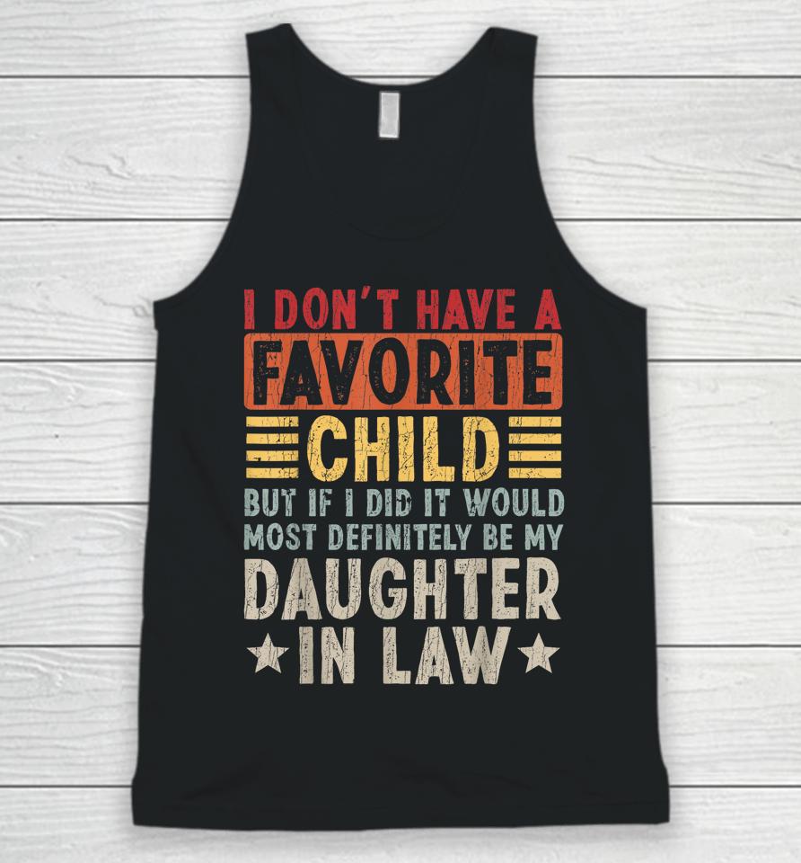 I Don't Have A Favorite Child But If I Did It Would Most Unisex Tank Top
