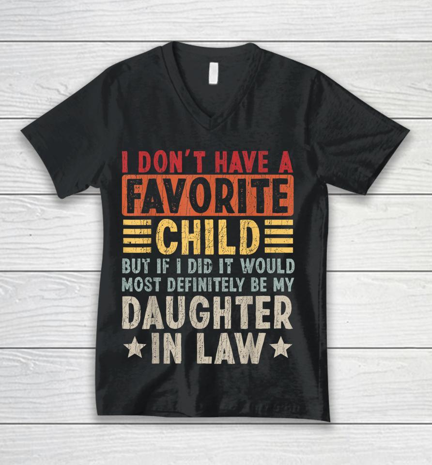 I Don't Have A Favorite Child But If I Did It Would Most Unisex V-Neck T-Shirt