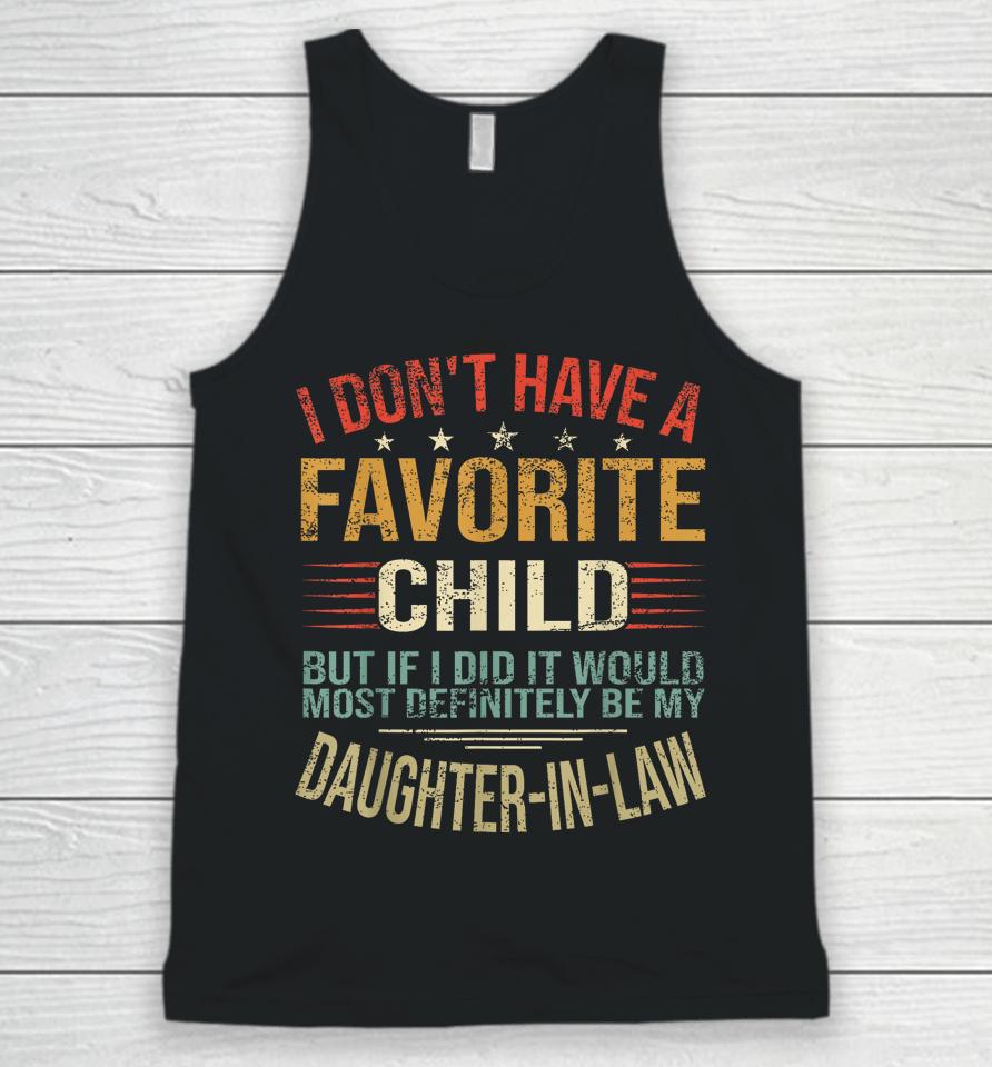 I Don't Have A Favorite Child But If I Did It Would Most Unisex Tank Top