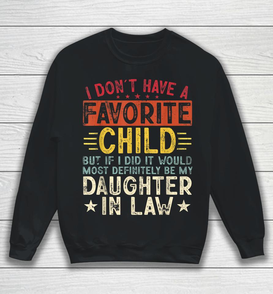I Don't Have A Favorite Child It Would Be My Daughter In Law Sweatshirt
