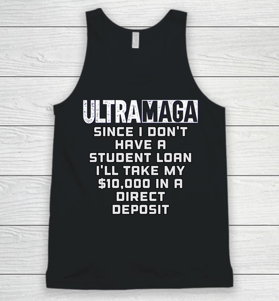 I Don't Have A Student Loan Ultra Maga Republican Usa Unisex Tank Top