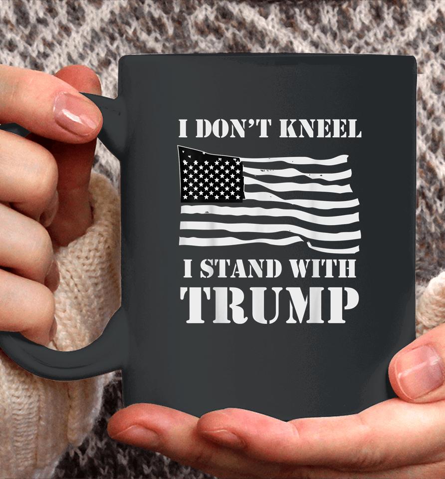 I Don't Kneel I Stand With Trump Usa Flag Coffee Mug