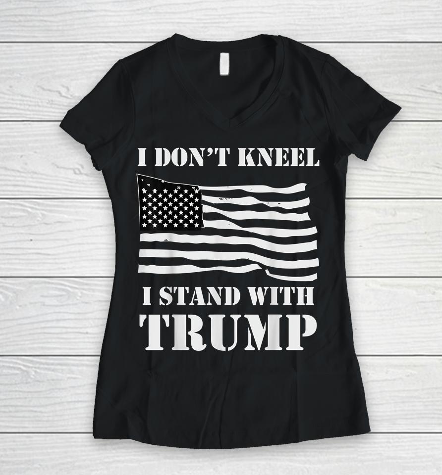 I Don't Kneel I Stand With Trump Usa Flag Women V-Neck T-Shirt