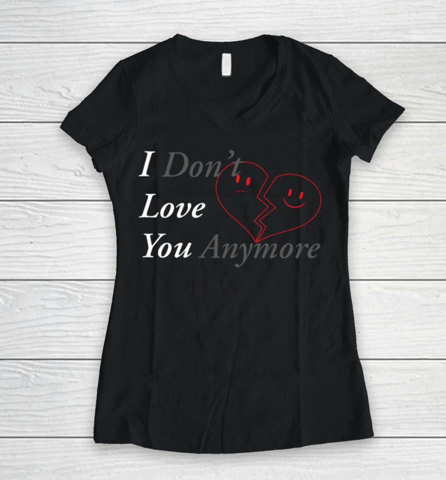 I Don't Love You Anymore Heart Women V-Neck T-Shirt